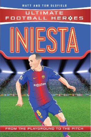 Cover of Iniesta (Ultimate Football Heroes - the No. 1 football series)