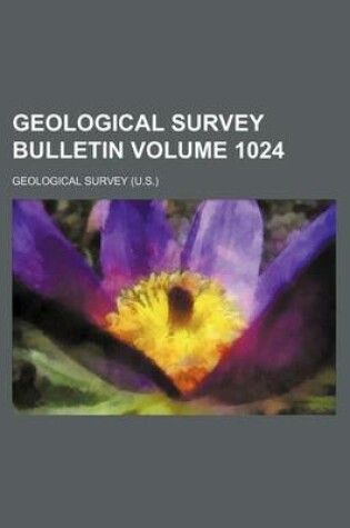 Cover of Geological Survey Bulletin Volume 1024