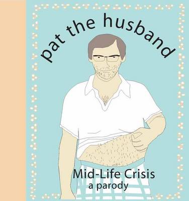 Book cover for Pat the Husband Mid-Life Crisis