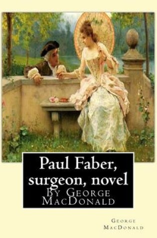 Cover of Paul Faber, surgeon, By George MacDonald (World's Classics)