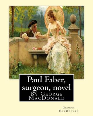 Book cover for Paul Faber, surgeon, By George MacDonald (World's Classics)