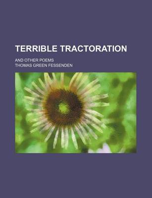 Book cover for Terrible Tractoration; And Other Poems