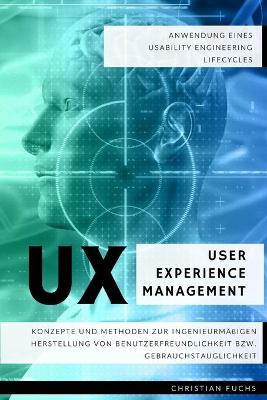 Book cover for UX User Experience Management - Anwendung eines Usability Engineering Lifecycles