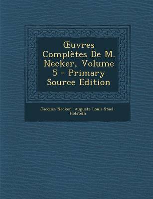 Book cover for Uvres Completes de M. Necker, Volume 5