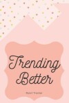 Book cover for Trending Better Habit Tracker