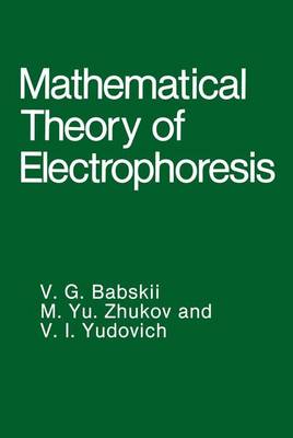 Book cover for Mathematical Theory of Electrophoresis
