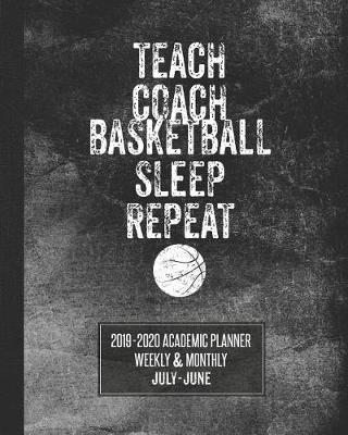 Book cover for Teach Coach Basketball Sleep Repeat