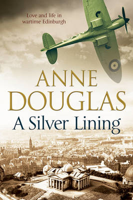 Book cover for A Silver Lining: A Classic Romance Set in Edinburgh During the Second World War