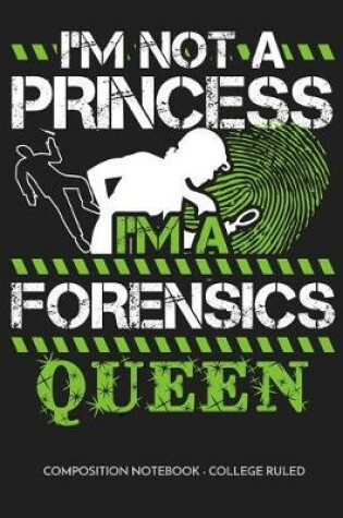 Cover of I'm Not a Princess I'm a Forensics Queen