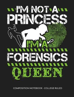 Book cover for I'm Not a Princess I'm a Forensics Queen