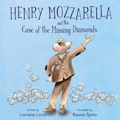 Book cover for Henry Mozzarella and the Case of the Missing Diamonds