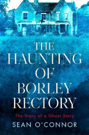 Cover of The Haunting of Borley Rectory