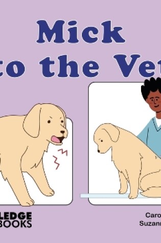 Cover of Mick to the Vet