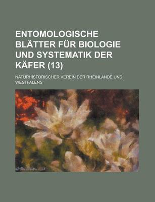 Book cover for Entomologische Blatter Fur Biologie Und Systematik Der Kafer (13)