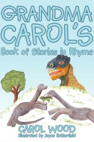 Cover of Grandma Carol's Book of Stories in Rhyme