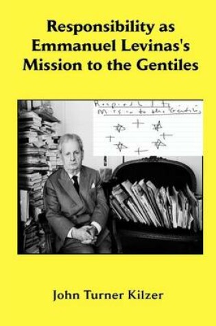 Cover of Responsibility as Emmanuel Levinas's Mission to the Gentiles