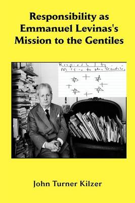 Book cover for Responsibility as Emmanuel Levinas's Mission to the Gentiles