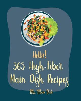 Cover of Hello! 365 High-Fiber Main Dish Recipes