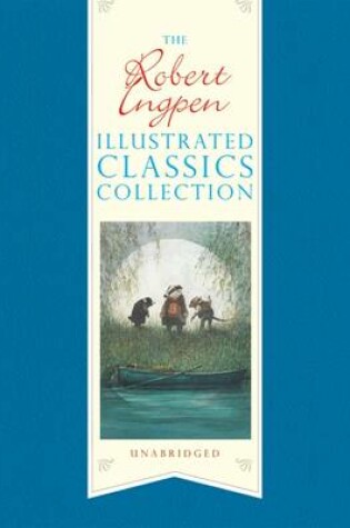 Cover of The Robert Ingpen Illustrated Classics Collection