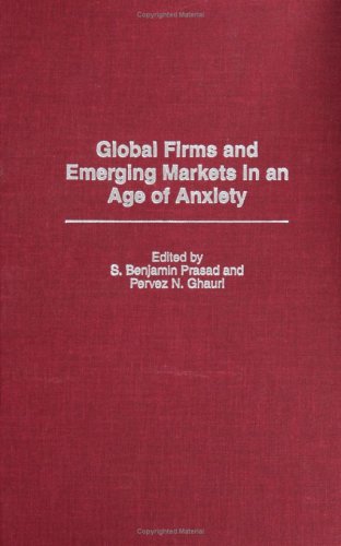 Book cover for Global Firms and Emerging Markets in an Age of Anxiety