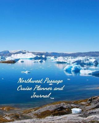 Book cover for Northwest Passage Cruise Planner and Journal