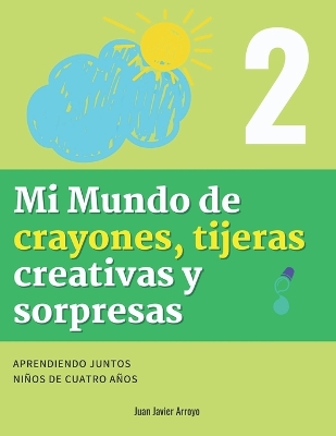 Book cover for Mi Mundo de crayones, tijeras creativas y sorpresas 2