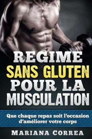 Cover of REGIME Sans GLUTEN POUR LA MUSCULATION