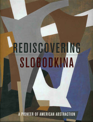 Book cover for Rediscovering Slobodkina: a Pioneer of American Abstraction