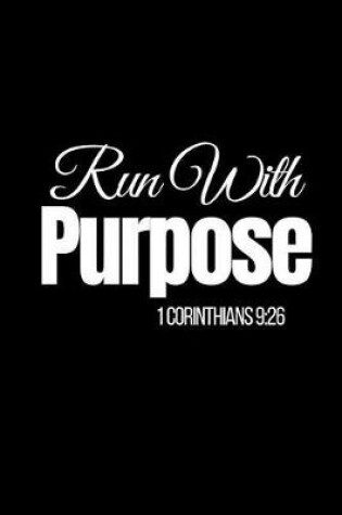 Cover of Run with Purpose