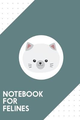 Book cover for Notebook for Felines