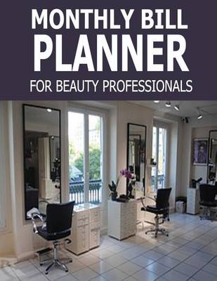 Book cover for Monthly Bill Planner for Beauty Professionals