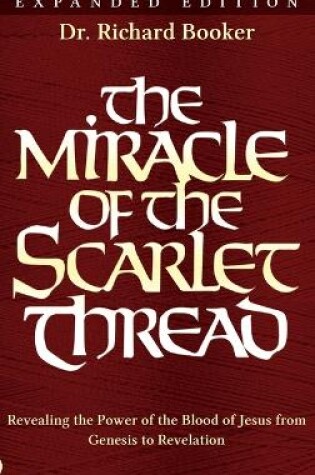 Cover of The Miracle of the Scarlet Thread Expanded Edition