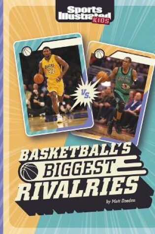 Cover of Basketball's Biggest Rivalries