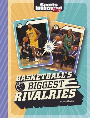 Book cover for Basketball's Biggest Rivalries