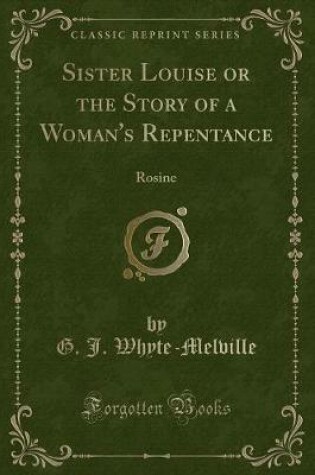 Cover of Sister Louise or the Story of a Woman's Repentance