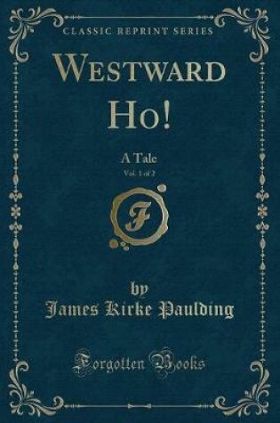 Cover of Westward Ho!, Vol. 1 of 2