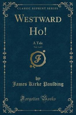 Book cover for Westward Ho!, Vol. 1 of 2