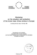 Book cover for Workshop on the Situation and Protection of the Brown Bear (Ursus Arctos) in Europe