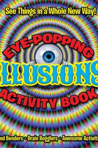 Cover of Eye Popping Illusions Activity Book