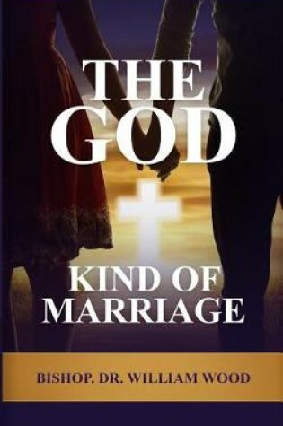 Cover of The God Kind of Marriage