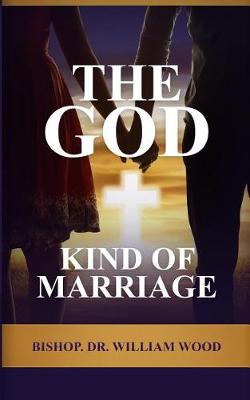 Book cover for The God Kind of Marriage