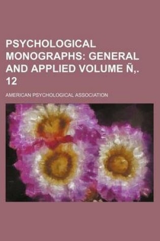 Cover of Psychological Monographs Volume N . 12