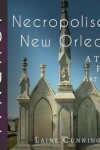 Book cover for Necropolises of New Orleans Journal