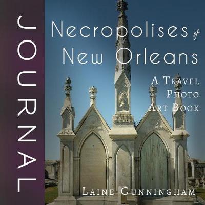 Book cover for Necropolises of New Orleans Journal