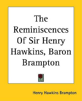 Book cover for The Reminiscences of Sir Henry Hawkins, Baron Brampton