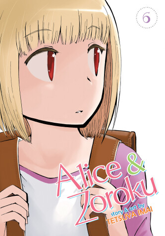 Cover of Alice & Zoroku Vol. 6