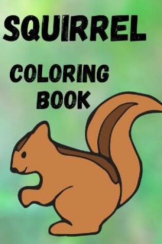 Cover of Squirrel Coloring Book