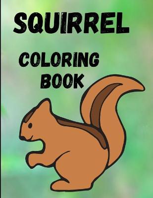 Book cover for Squirrel Coloring Book