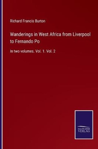 Cover of Wanderings in West Africa from Liverpool to Fernando Po