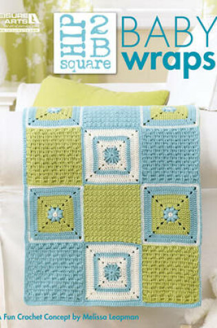 Cover of Hip 2 B Square: Baby Wraps